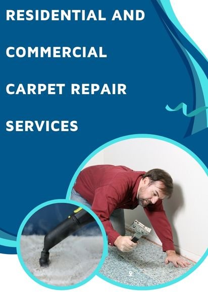 Residential and Commercial Carpet Repair Services